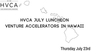 Luncheon Recap: Venture Accelerators in Hawaii